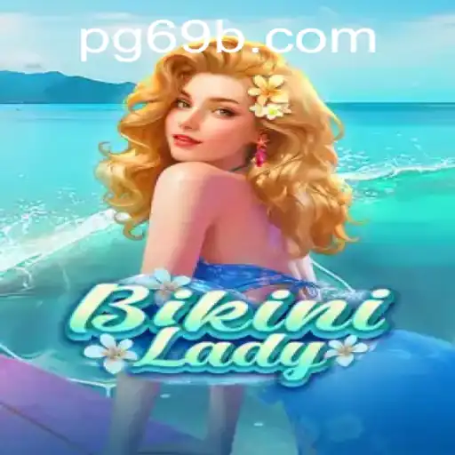 Descubra o Mundo de BikiniLady: A Aventura Aquática em 69B.COM